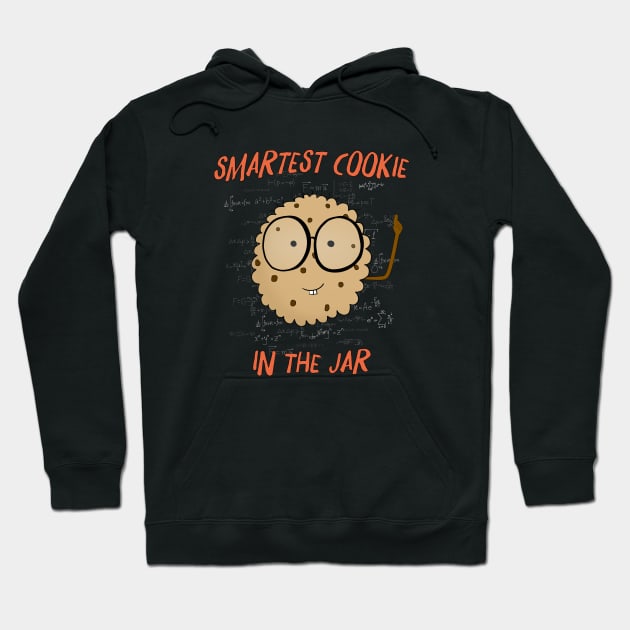 Smartest cookie in the jar Hoodie by shackledlettuce